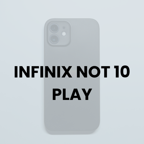 INFINIX NOT 10 PLAY