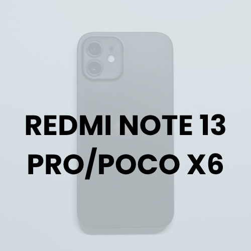 REDMI NOTE 13 PRO/POCO X6